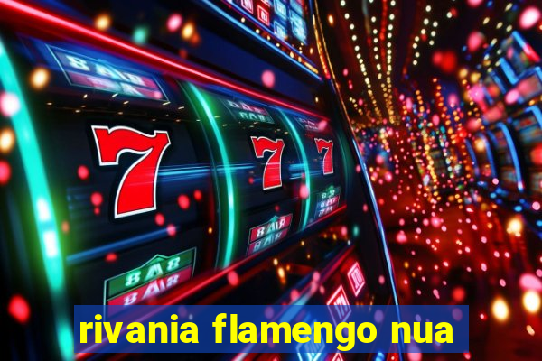 rivania flamengo nua